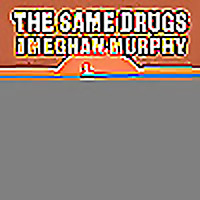The Same Drugs