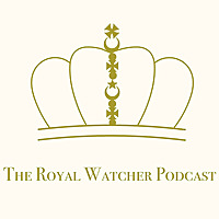 The Royal Watcher Podcast