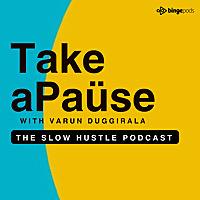 Take a pause with Varun Duggirala