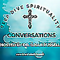 The Deep Dive Spirituality Conversations Podcast