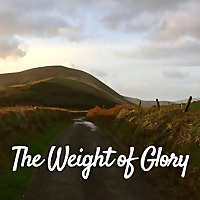 The Weight of Glory