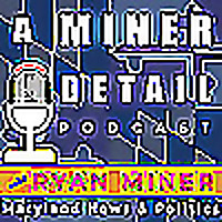 A Miner Detail Podcast