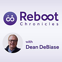 The Reboot Chronicles with Dean DeBiase