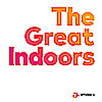The Great Indoors