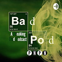 The Bad Pod: A Breaking Bad Podcast