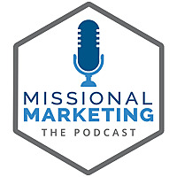 The Missional Marketing Podcast