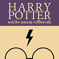 Harry Potter and the Anxious Millennials
