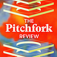 Pitchfork » The Pitchfork Review