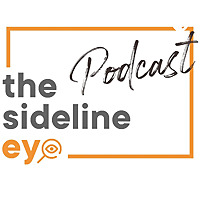 The Sideline Eye Podcast
