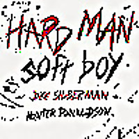 HARD MAN soft boy