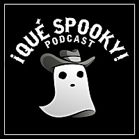 ¡Qué Spooky! Podcast