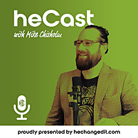 heCast: The Official Podcast of HeChangedIt