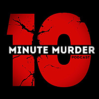 10 Minute Murder | Bingeable True Crime Stories