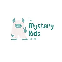 The Mystery Kids Podcast