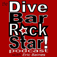 The Dive Bar Rock Star Podcast