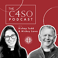 The C4SO Podcast with Bishop Todd Hunter