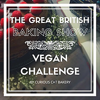 The Great British Baking Show Vegan Challenge
