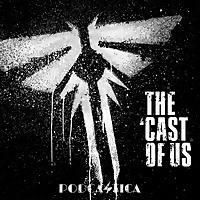The 'Cast of Us: A Last of Us & Walking Dead 'Cast