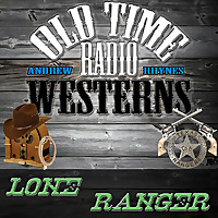 The Lone Ranger | Old Time Radio Westerns