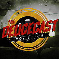 The Deucecast Movie Show