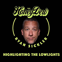 The HoneyDew with Ryan Sickler