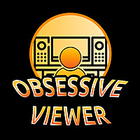 The Obsessive Viewer - Movie Review Podcast
