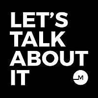 Let's Talk About It