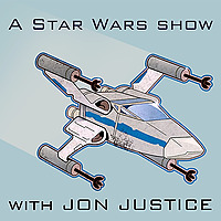 A Star Wars Show w/ Jon Justice