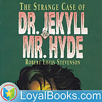 The Strange Case of Dr. Jekyll And Mr. Hyde by Robert Louis Stevenson