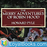 The Merry Adventures of Robin Hood by Howard Pyle