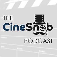 The CineSnob Podcast