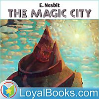 The Magic City by Edith Nesbit