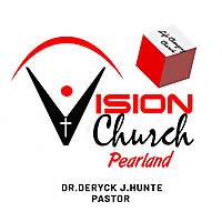 Vision Church HTX - Dr. Deryck Hunte