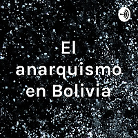 El anarquismo en Bolivia