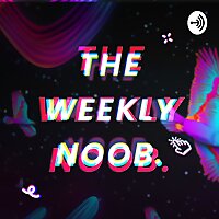 The Weekly Noob