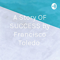 A Story OF SUCCESS by Francisco Toledo