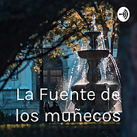 La Fuente de los muñecos