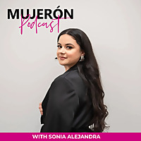 The Mujerón Podcast