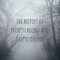 the history of Parapsychology and Cryptozoology