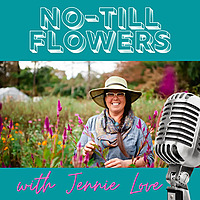 The No-Till Flowers Podcast