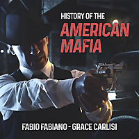 THE HISTORY OF THE AMERICAN MAFIA