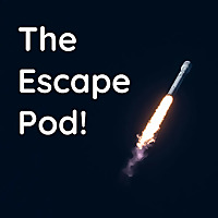 The Escape Pod!