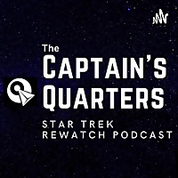 The Captain's Quarters - Star Trek Rewatch Podcast