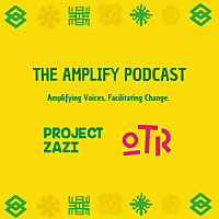 The Amplify Podcast with Project Zazi