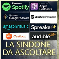 La Sindone da ascoltare - Antologia parlata di testi ed eventi di argomento sindonico