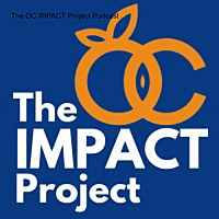The OC IMPACT Project Podcast