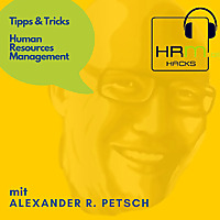 HRM Hacks: Tipps & Tricks für Human Resources Management / Personalmanagement / HR