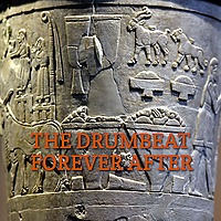 The Drumbeat Forever After