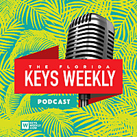 Florida Keys Weekly Podcast