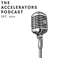 The Accelerators Podcast